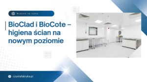 Read more about the article BioClad i BioCote – higiena ścian na nowym poziomie