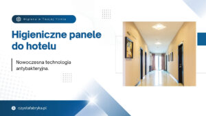 Read more about the article Higieniczne panele do&nbsp;hotelu